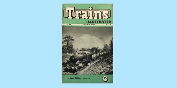 TRAINS ILLUSTRATED - VOL IX - NO.10 - OCTOBER 1956