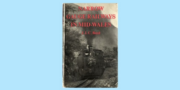 NARROW GAUGE RAILWAYS OF MID-WALES